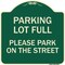 Signmission Parking Lot Full Please Park on Street Heavy-Gauge Aluminum Sign, 18" x 18", G-1818-23432 A-DES-G-1818-23432 - alternate 1